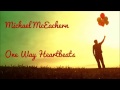 Michael McEachern - One Way Heartbeats (Lyrics ...