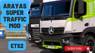 Arayas Super traffic Mod V1.0.1.30/ V1.31.1.32 Euro Truck Simulator 2