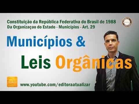 CF/88 - Art. 29 (Organic Laws)