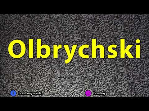 How To Pronounce Olbrychski