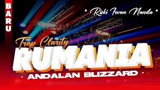 Download lagu DJ TRAP CLARITY RUMANIA RISKI IRVAN NANDA FULL BASS AMPUH ANDALAN BLIZZARD mp3