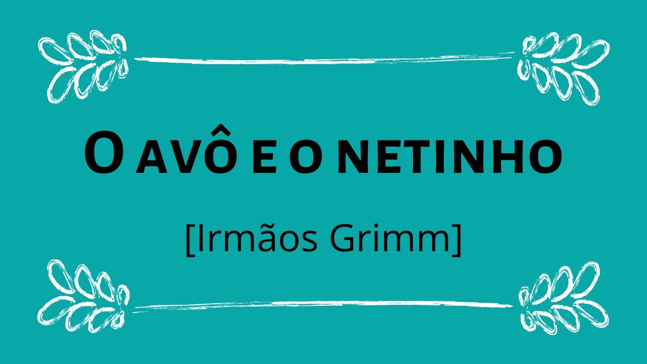 O avô e o netinho - História para muitas gerações