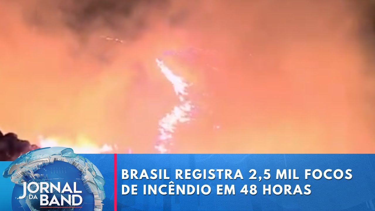 Com o tempo seco, Brasil registra 2,5 mil focos de incêndio em 48 horas | Jornal da Band