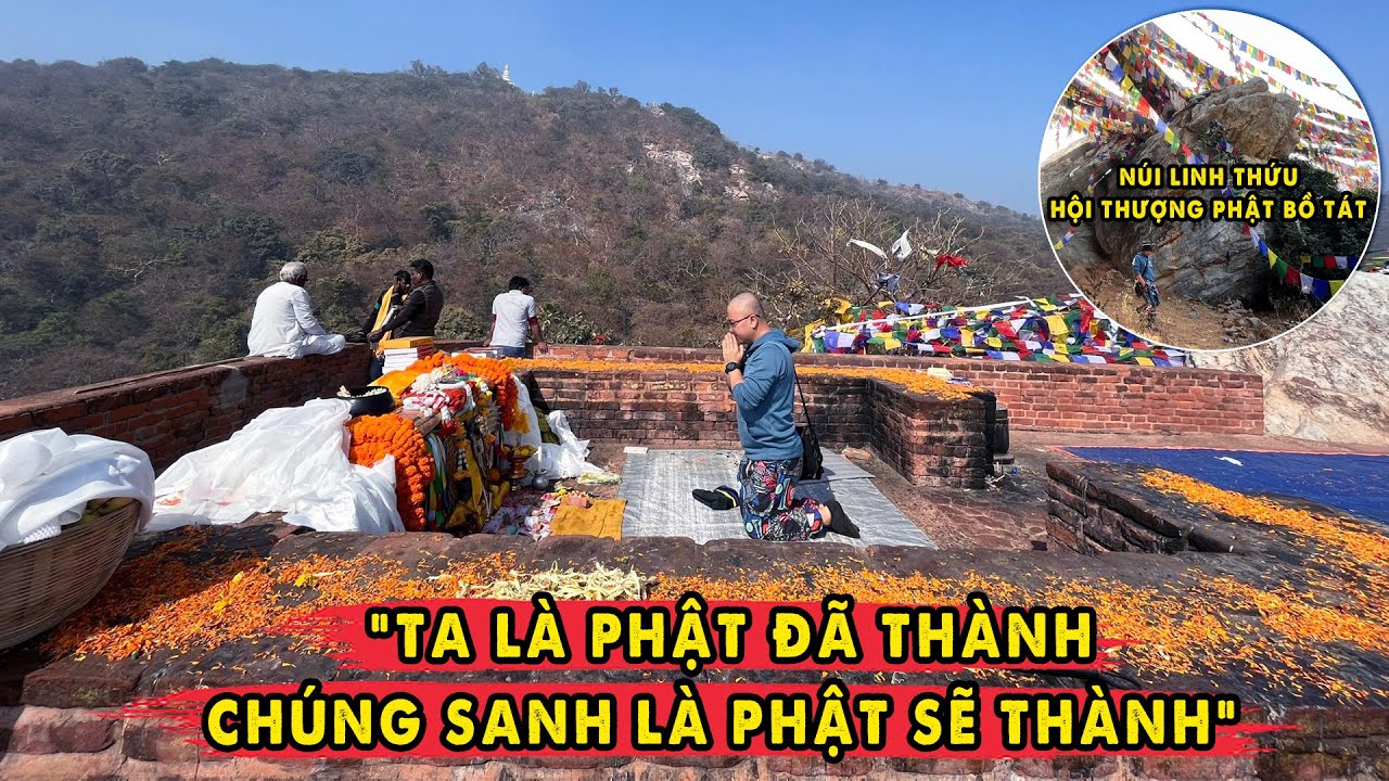 Núi Linh Thứu nơi ở của Muôn Ngàn Chư Phật ai đến đây sẽ trở thành Phật