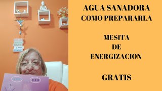 COMO PREPARAR EL AGUA SANADORA/ MESITA DE ENERGIZACION DEL AGUA/ GRATIS!!!!!
