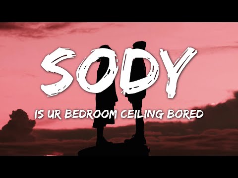 Sody - is your bedroom ceiling bored? (Lyrics) ft. Cavetown