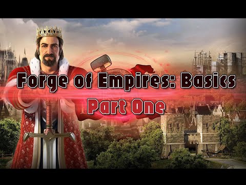Forge of Empires 101 Guide - The Basics - Part  One