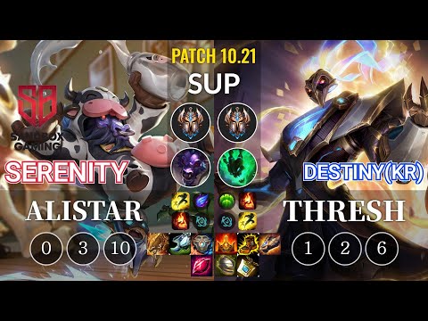 SB Serenity Alistar vs Destiny(KR) Thresh Sup - KR Patch 10.21
