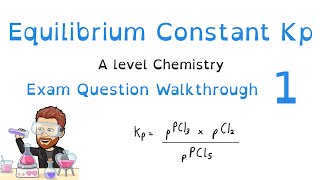 Equilibrium Constant | Kp | Exam Question Walkthrough