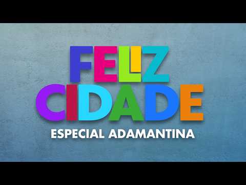 Feliz Cidade | Especial Adamantina - 13/06/2026