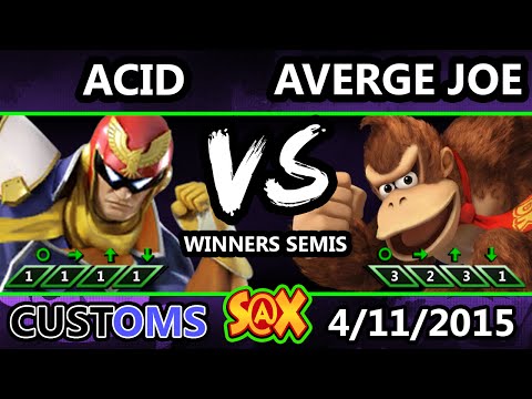 S@X Customs - Acid (CFalcon) Vs. Average Joe (DK) Winners Semis - Smash Wii U - Smash 4