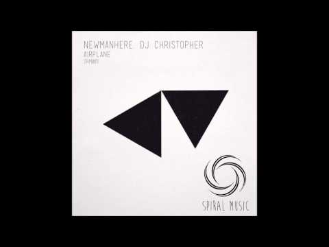 Dj Christopher & Newmanhere - Airplane (Original Mix)