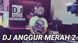 Download lagu DJ ANGGUR MERAH 2 || FULL BASS TRONTON 40 FEAT || DJ JADUL  mp3