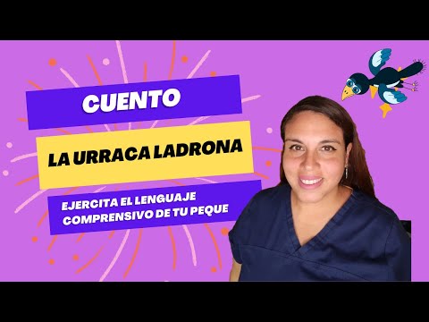 "La Urraca Ladrona" Un cuento para ejercitar la comprensión del lenguaje