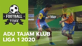 FOOTBALL TIME: Adu Tajam Klub Liga 1 2020 dengan Barisan Depan Mematikan