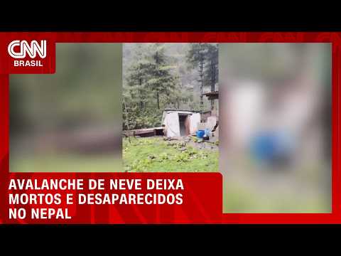 Avalanche no Nepal deixa ao menos quatro mortos e 10 desaparecidos | CNN NOVO DIA