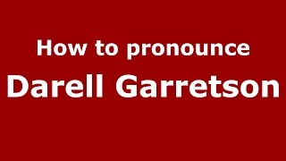 How to pronounce Darell Garretson