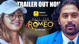 Hate You Romeo Official Trailer| Webseries| Ft.Aravinnd Iyer, Disha Mandan| Niveditha Shivaraj Kumar