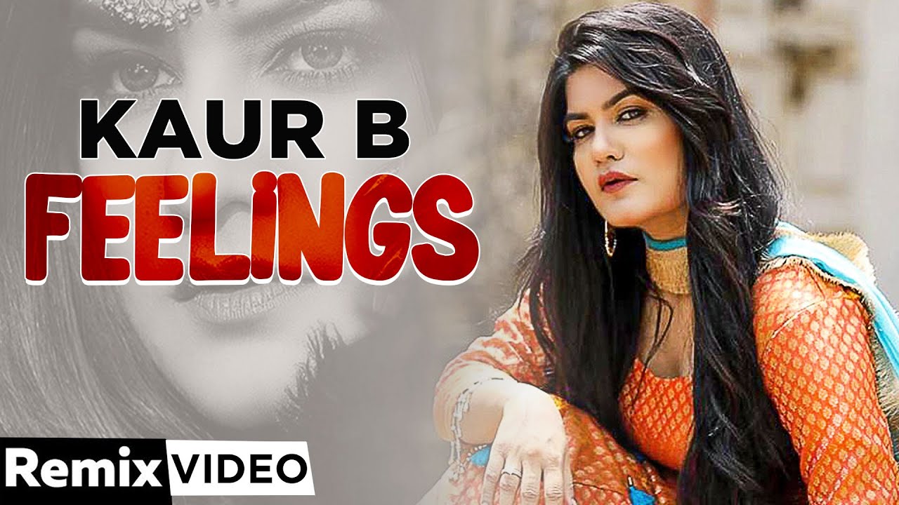 Feeling (Remix) song Lyrics - Kaur B