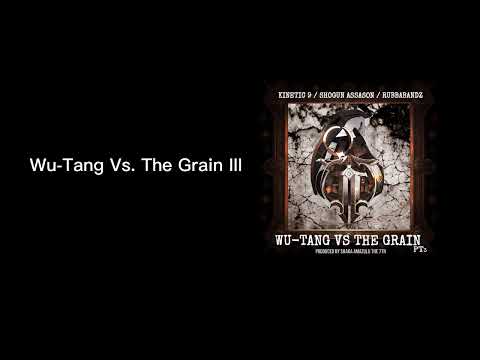 C.I.A. (Kinetic 9 & Shogun Assason) | Rubbabandz - Wu-Tang Vs. The Grain III