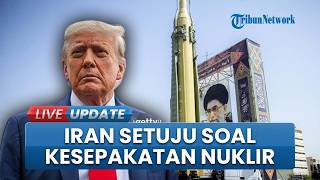 Trump Klaim Iran Setuju Tak Miliki Senjata Nuklir, Negosiasi Teheran dengan AS Terus Berjalan
