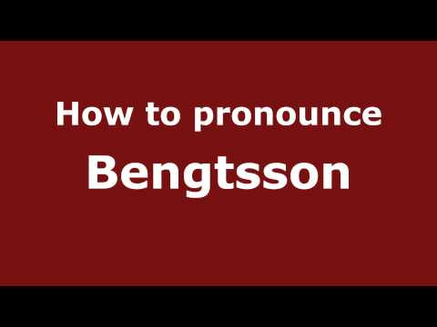 How to Pronounce Bengtsson - PronounceNames.com