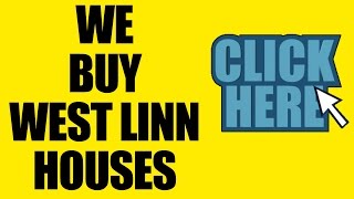preview picture of video 'We Buy Houses West Linn - CALL 503.308.8908 - Sell My House Fast West Linn Oregon'