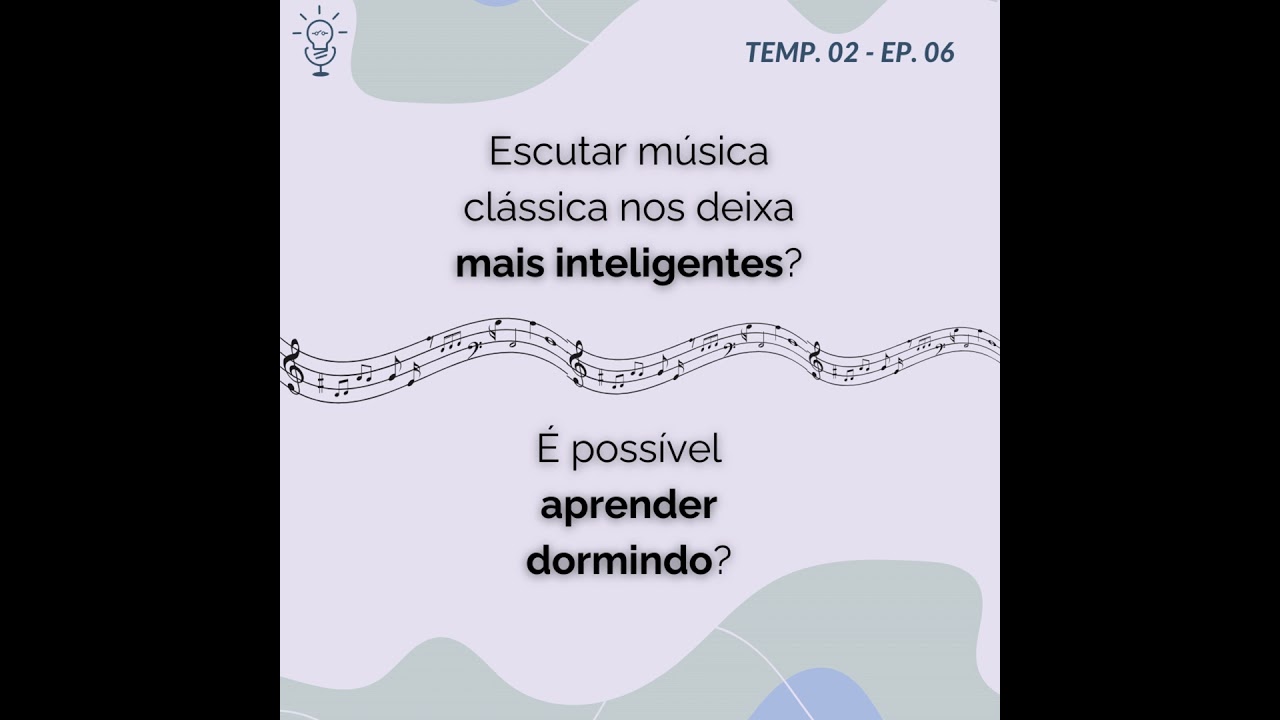 Aprender dormindo e ficar inteligente com música clássica. Mito ou verdade?
