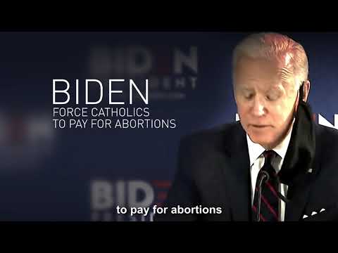 Joe Biden wants Catholics to pay for abortions