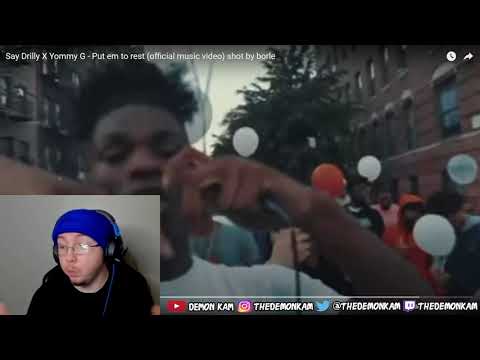 Demon Kam Reacts to Say Drilly X Yommy G - Put em to rest (official music video) shot by borle