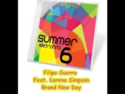 Filipe Guerra Feat. Lorena Simpson - Brand New Day ( Summer EletroHits 6 )