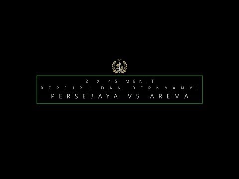 2 X 45 MENIT BERDIRI DAN BERNYANYI WITH GREEN NORD TRIBUNE [PERSEBAYA VS AREMA]