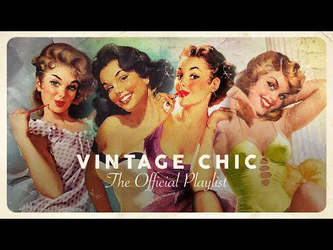 VINTAGE CHIC - Lounge Cool Music (5 Hours)