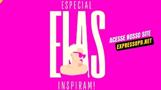 ESPECIAL "Elas Inspiram" 