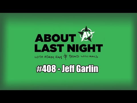 ABOUT LAST NIGHT #408 - Jeff Garlin