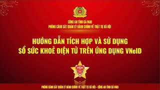 Hướng dẫn tích hợp Sổ sức khoẻ điện tử trên ứng dụng VNeID