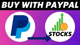 How to Buy Stocks With PayPal (Full Guide)