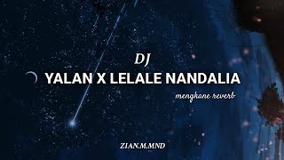 Download lagu DJ YALAN X LELALE NANDALIA mp3 Download lagu DJ YALAN X LELALE NANDALIA mp3
