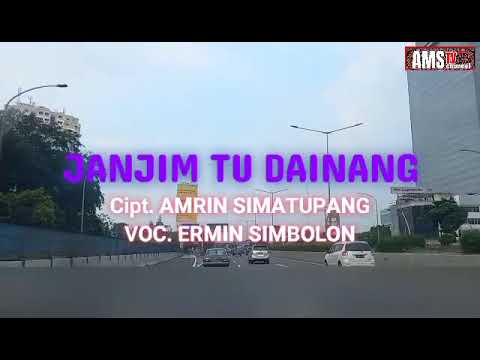 LAGU JADUL  SUARA EMAS ERMIN SIMBOLON. JANJIM TU DAINANG. CIPT. AMRIN SIMATUPANG