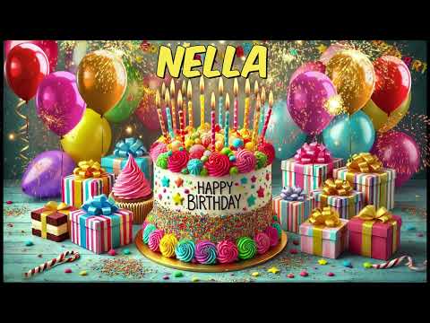 NELLA Happy Birthday Song - Happy Birthday to You