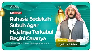 Download lagu DOA DIKABULKAN DENGAN SEDEKAH SUBUH YANG BENAR SYEKH ALI JABER mp3