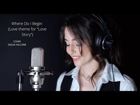 Giulia Falcone - Where Do I Begin (Love Theme from "Love Story") - Andy Williams (Cover)