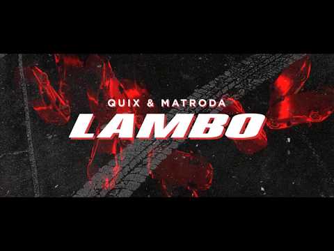 QUIX & Matroda - Lambo