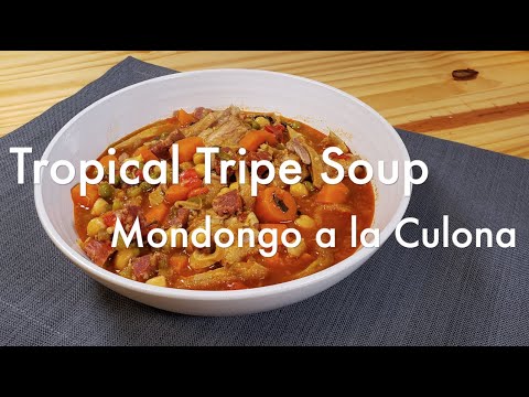 Tropical Tripe Soup - Mondongo a la Culona