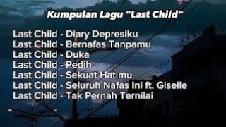 Download lagu Kumpulan lagu 'LAST CHILD' mp3 Download lagu Kumpulan lagu 'LAST CHILD' mp3
