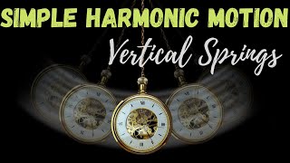 Vertical Springs | Simple Harmonic Motion | AP Physics C