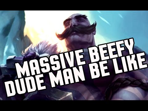 BRAUM PLAYERS BE LIKE