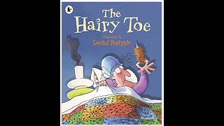 Download lagu The Hairy Toe - Daniel Postgate mp3 Download lagu The Hairy Toe - Daniel Postgate mp3