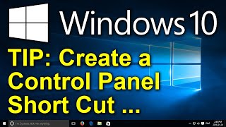 ✔️ Windows 10 Tip - Create a Control Panel Shortcut