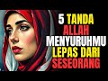 TANDA TANDA ALLAH MENYURUHMU LEPAS DARI SESEORANG